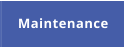 Maintenance